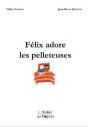 Felix Adore Les Pelleteuses - Preview