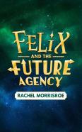 Felix And The Future Agency