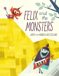 Capa do artigo Felix And The Monsters