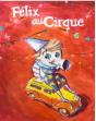 Félix Au Cirque - Preview