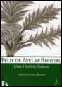 Félix de Avelar Brotero - Uma História Natural - Preview