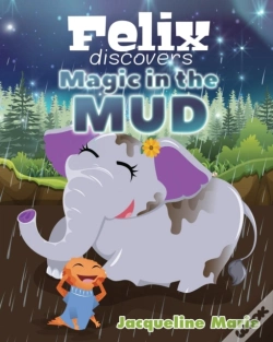 Capa do artigo Felix Discovers Magic In The Mud