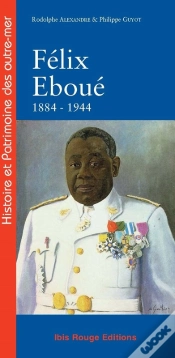 Capa do artigo Félix Eboué De Cayenne Au Caire 1884-1944
