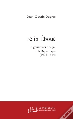 Capa do artigo Felix Eboue ; Le Gouverneur Negre De La Republique 1936-1944