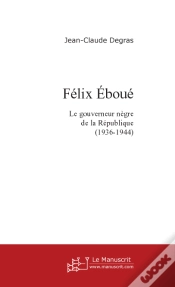 Capa do artigo Felix Eboue ; Le Gouverneur Negre De La Republique 1936-1944