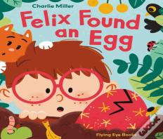 Felix Found An Egg