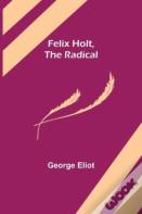 Felix Holt, The Radical