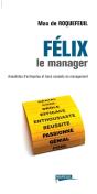 Félix Le Manager ; Anecdotes D'Entreprise Et Bons Conseils En Management - Preview