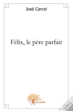 Capa do artigo Félix, Le Père Parfait