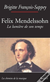 Capa do artigo Felix Mendelssohn, La Lumière De Son Temps