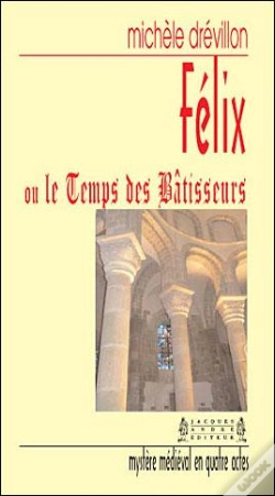 Capa do artigo Félix Ou Le Temps Des Bâtisseurs
