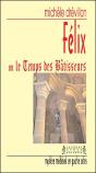 Félix Ou Le Temps Des Bâtisseurs - Preview