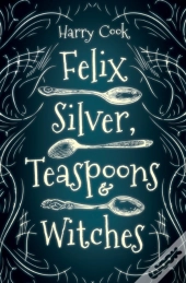 Felix Silver, Teaspoons & Witches