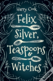 Capa do artigo Felix Silver, Teaspoons & Witches