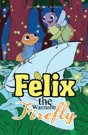 Felix The Wannabe Firefly - Preview