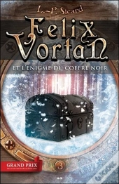 Felix Vortan Et L'Enigme Du Coffre Noir T3