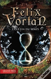 Capa do artigo Felix Vortan Tome 5 - Et La Fin Du Temps