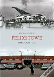 Capa do artigo Felixstowe Through Time