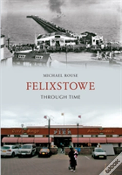 Capa do artigo Felixstowe Through Time