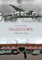 Felixstowe Through Time - Preview