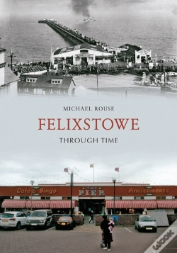 Capa do artigo Felixstowe Through Time