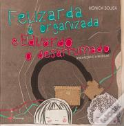 Felizarda a Organizada e Eduardo o Desarrumado - Organizar É a Brincar