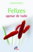 Felizes Apesar de Tudo