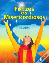 Felizes os Misericordiosos