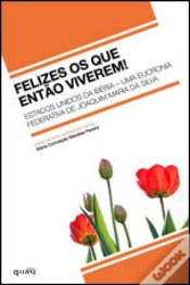 Capa do artigo Felizes os Que Então Viverem!