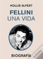 Fellini. Una Vida