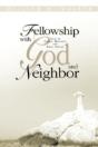 Fellowship With God And Neighbor - Preview