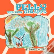 Felly The Tiny Giraffe