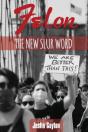 Felon: The New Slur Word  Revised Editio - Preview