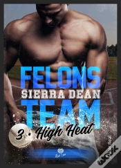 Capa do artigo Felons Team Tome 3 : High Heat