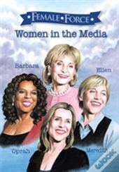 Female Force Women Of The Media