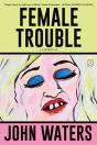 Female Trouble - Preview