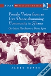 Female Voices From An Ewe Dance-Drumming Community In Ghana