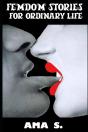 Femdom Stories For Ordinary Life - Preview