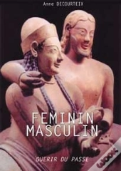Féminin - Masculin, Guérir Du Passé