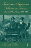 Feminine Subjects In Masculine Fiction