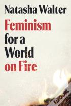 Feminism For A World On Fire