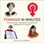 Feminism In Minutes - Preview