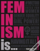 Feminism Is...