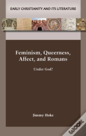 Feminism, Queerness, Affect, And Romans