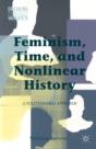 Feminism, Time, And Nonlinear History - Preview