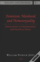Feminism,Manhood,And Homosexuality