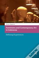 Feminisms And Contemporary Art In Indonesia