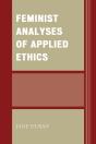 Feminist Analyses Of Applied Ethics - Preview