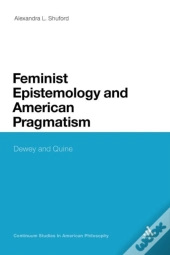 Feminist Epistemology And American Pragmatism