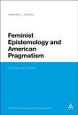 Feminist Epistemology And American Pragmatism - Preview